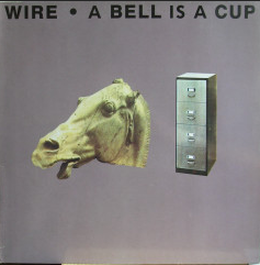 WIRE - A Bell is a cup